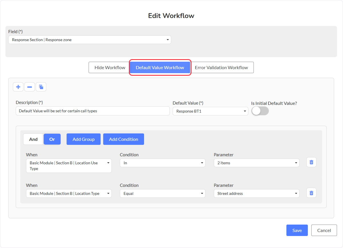 Select on Default Value Workflow if there is an existing workflow you are now able to edit the description, default value, and able to edit or add groups and conditions.