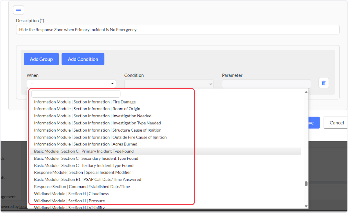 When is the field you want to base the condition on, using the dropdown or search bar to filter the list then select on a field.