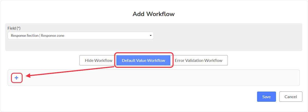 Once the field is chosen select Default Value Workflow then select the plus icon to begin.