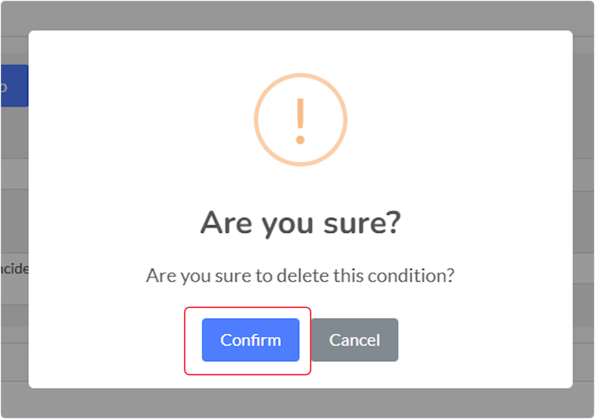 After selecting the trash can icon a warning modal will populate select Confirm to delete.