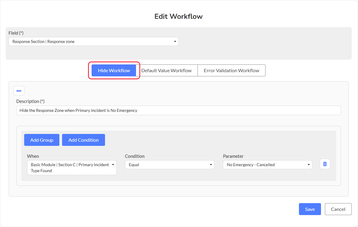 Select on Hide Workflow if there is an existing workflow you are now able to edit the description and able to edit or add groups and conditions.