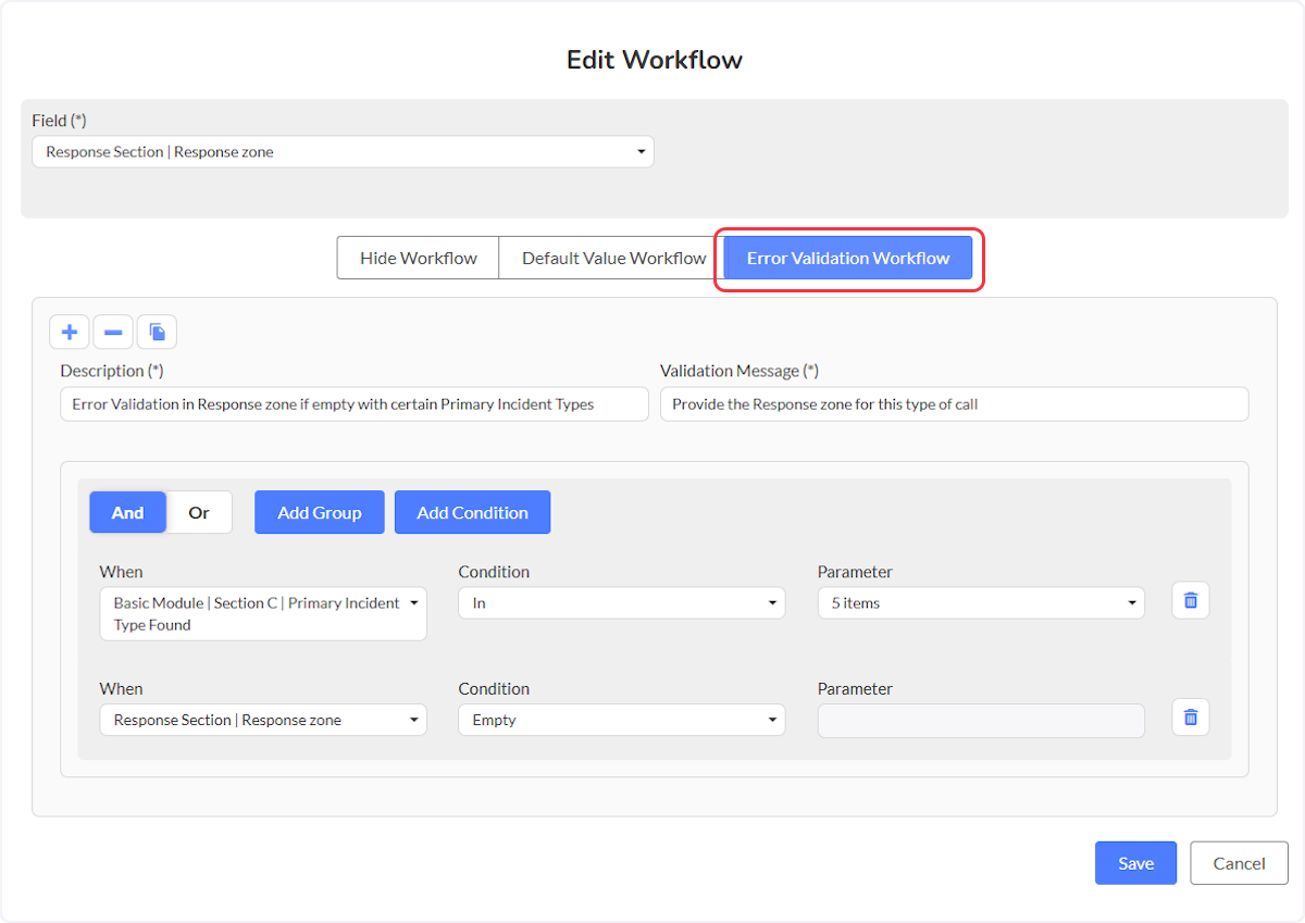 Select on Error Validation Workflow if there is an existing workflow you are now able to edit the description, validation message, and able to edit or add groups and conditions.