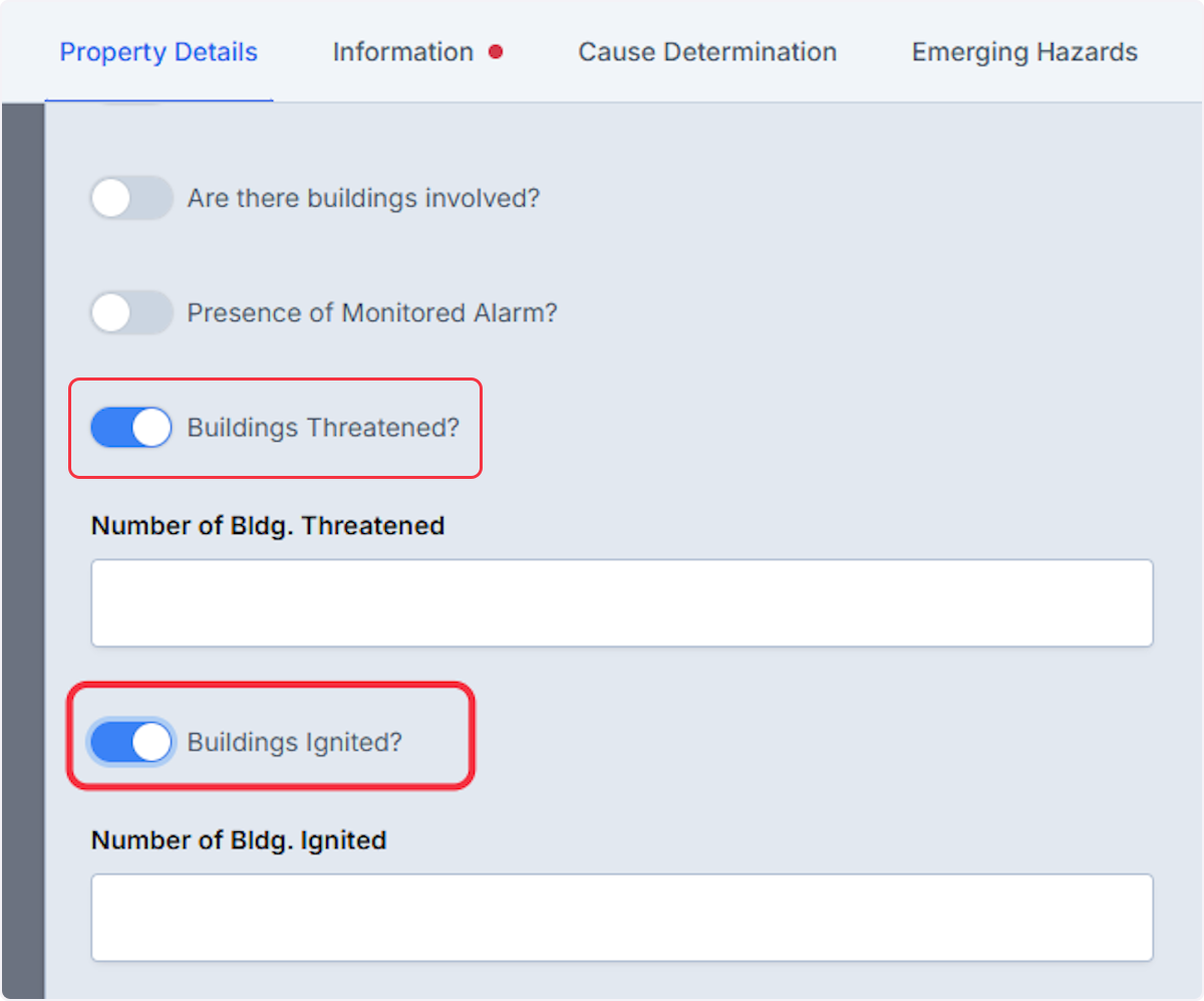 If Buildings Threatened or Buildings Ignited are enabled then you are able to document the Number of buildings threatened or ignited.