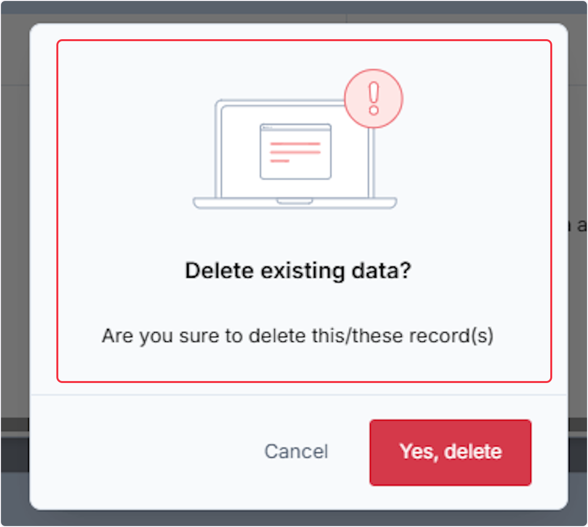 Anytime deleting equipment a warning modal will display to confirm deletion select Yes, delete.