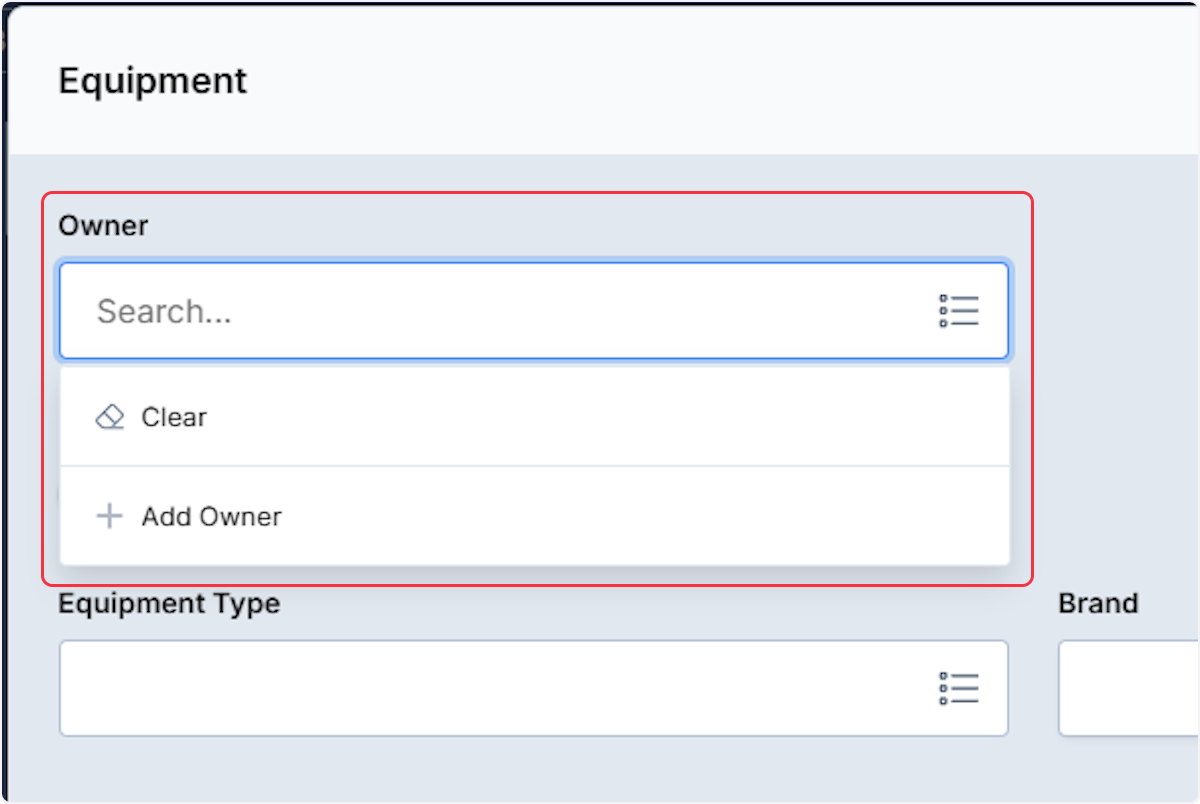 Using the dropdown or list view to document the Owner of the equipment.