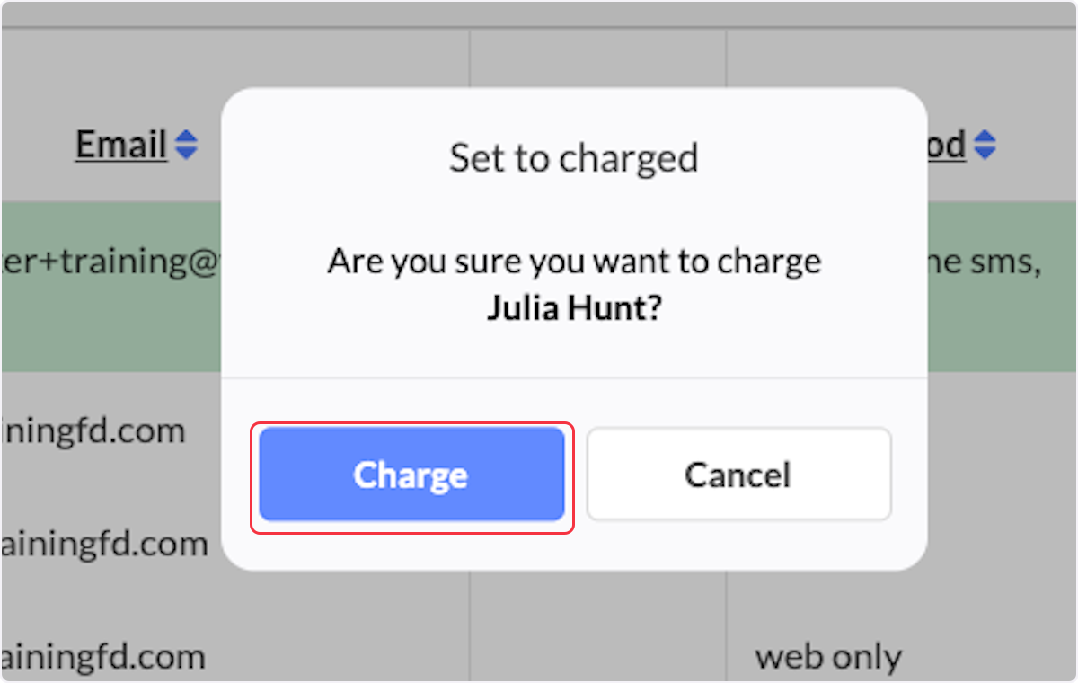 Click on Charge. The individual will then be charged and move on the rankings list. 