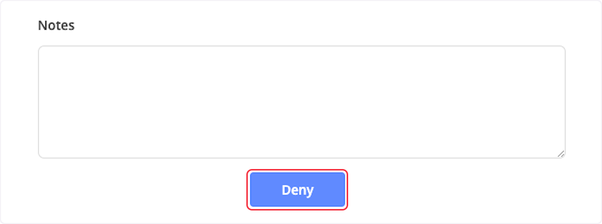 If you were to click Deny, you will see the same pop-up appear, but the button will say Deny.
