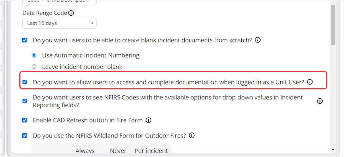 If enabled any device that is logged in as a unit rather than a user will have the ability to start or complete incidents from the Fire Incident List Actions column.