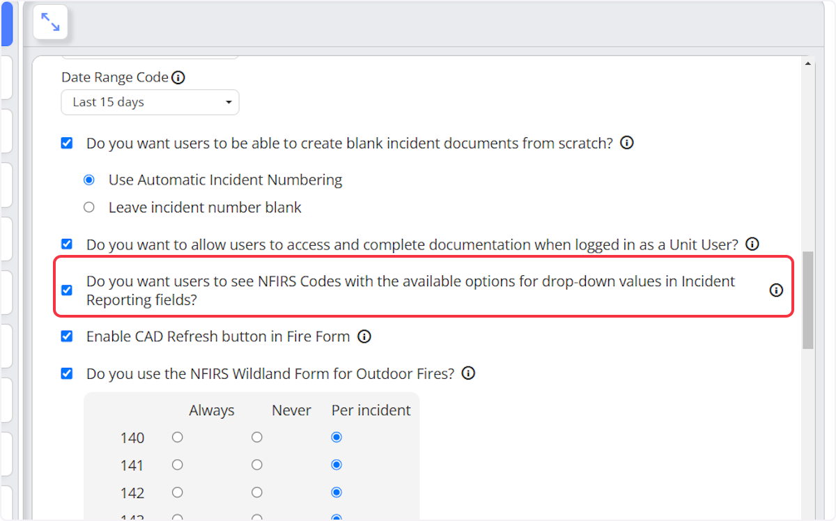Enable if you wish to have the numeric codes visible to users when completing a fire incident.