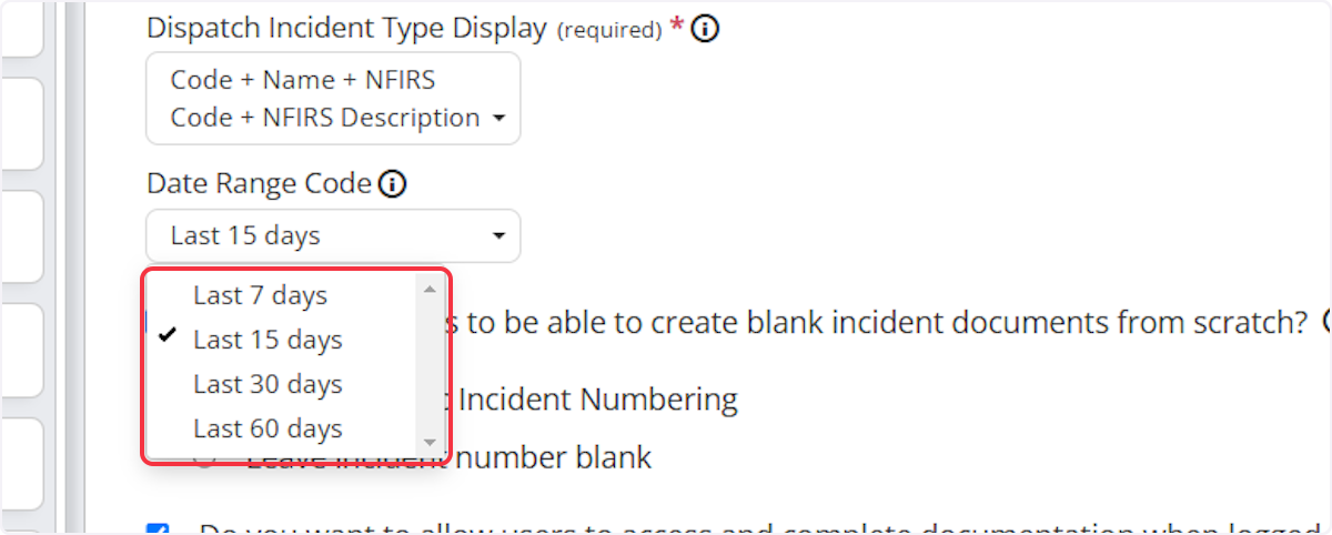 From the dropdown select a default date range for the Fire Incident List to display.