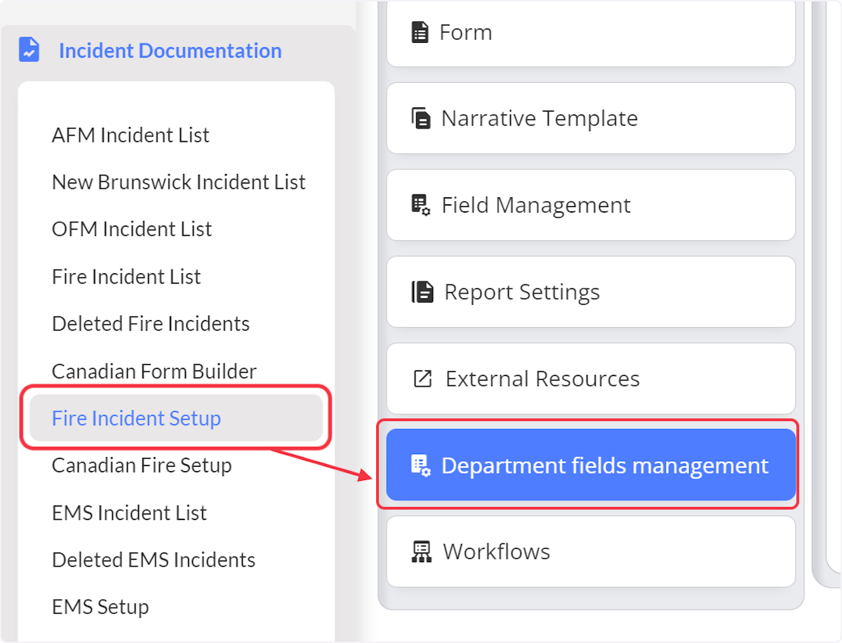 From the Incident Documentation module navigate to the Fire Incident Setup and select the Department fields management.