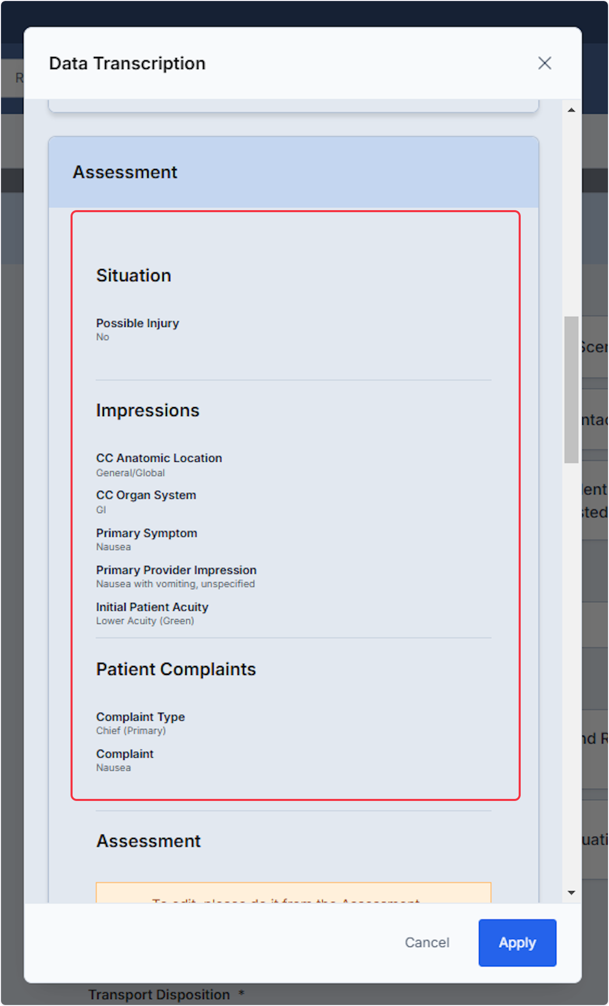 Assessments, such as injuries, impressions and patient complaints