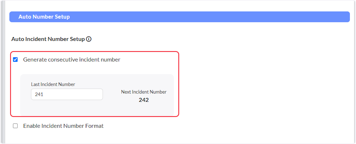 By enabling this check box will generate incident numbers consecutively.