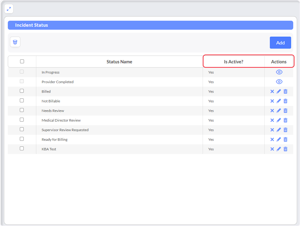 Here a list of all your existing Incident Status will appear.