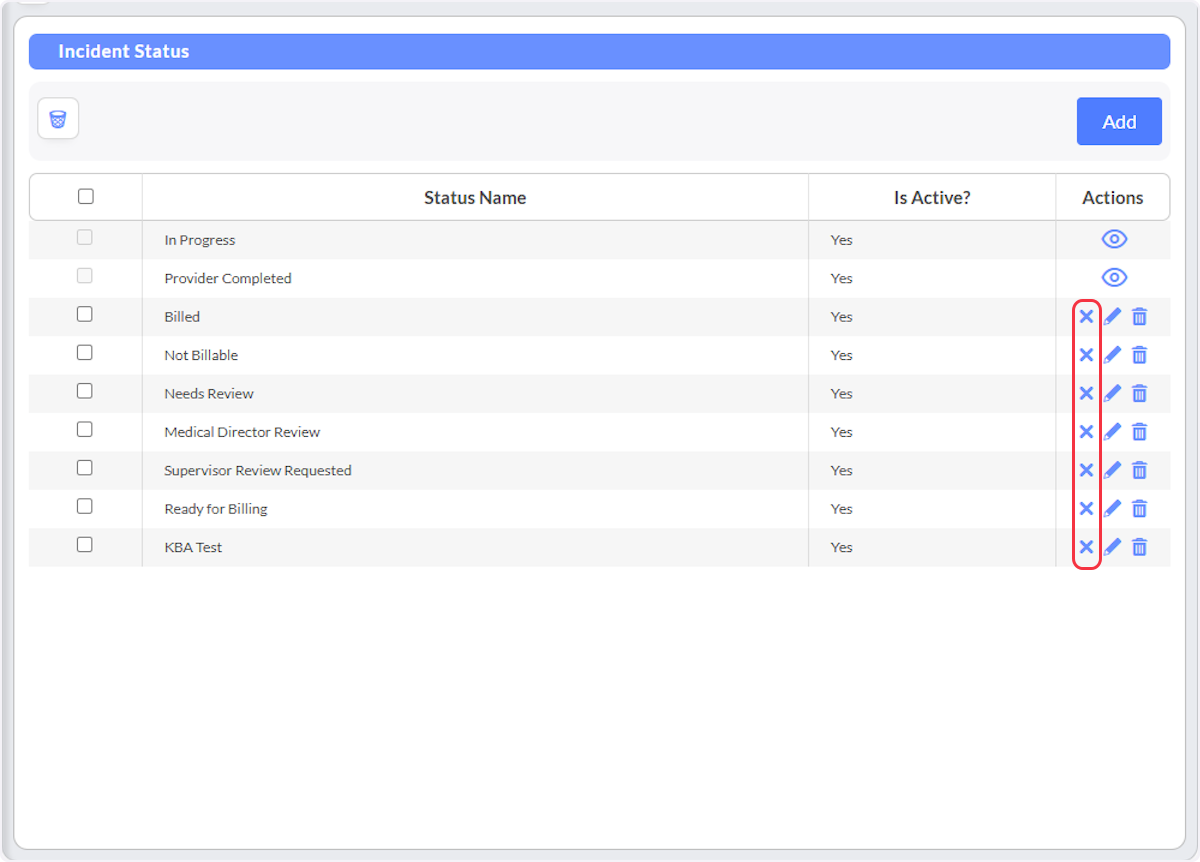 To Deactivate a status select on the x.