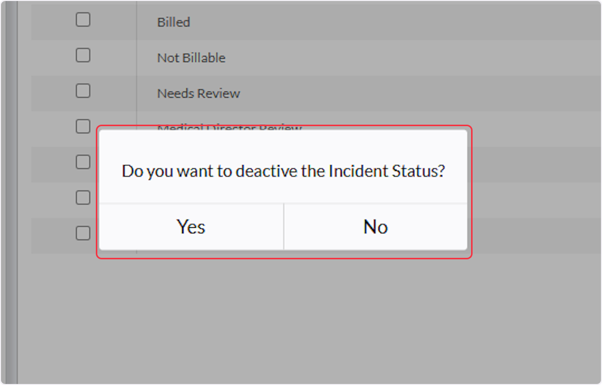 A new modal will appear confirming you wish to deactivate the Incident Status.