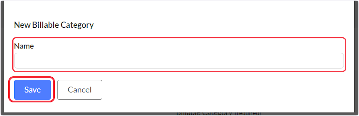Enter a Name and then Save to create a new Billable Category.