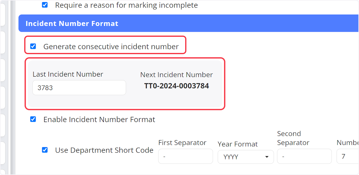 By enabling this check box will generate incident numbers consecutively.