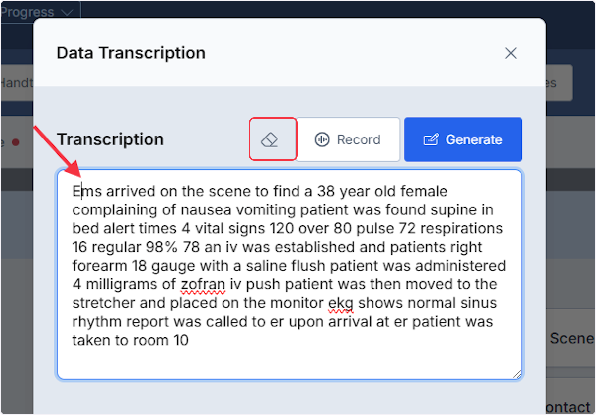 You are able to edit your Transcription by selecting in the transcription box and  edit or add any information.  You can also erase the entire transcription using the eraser icon.