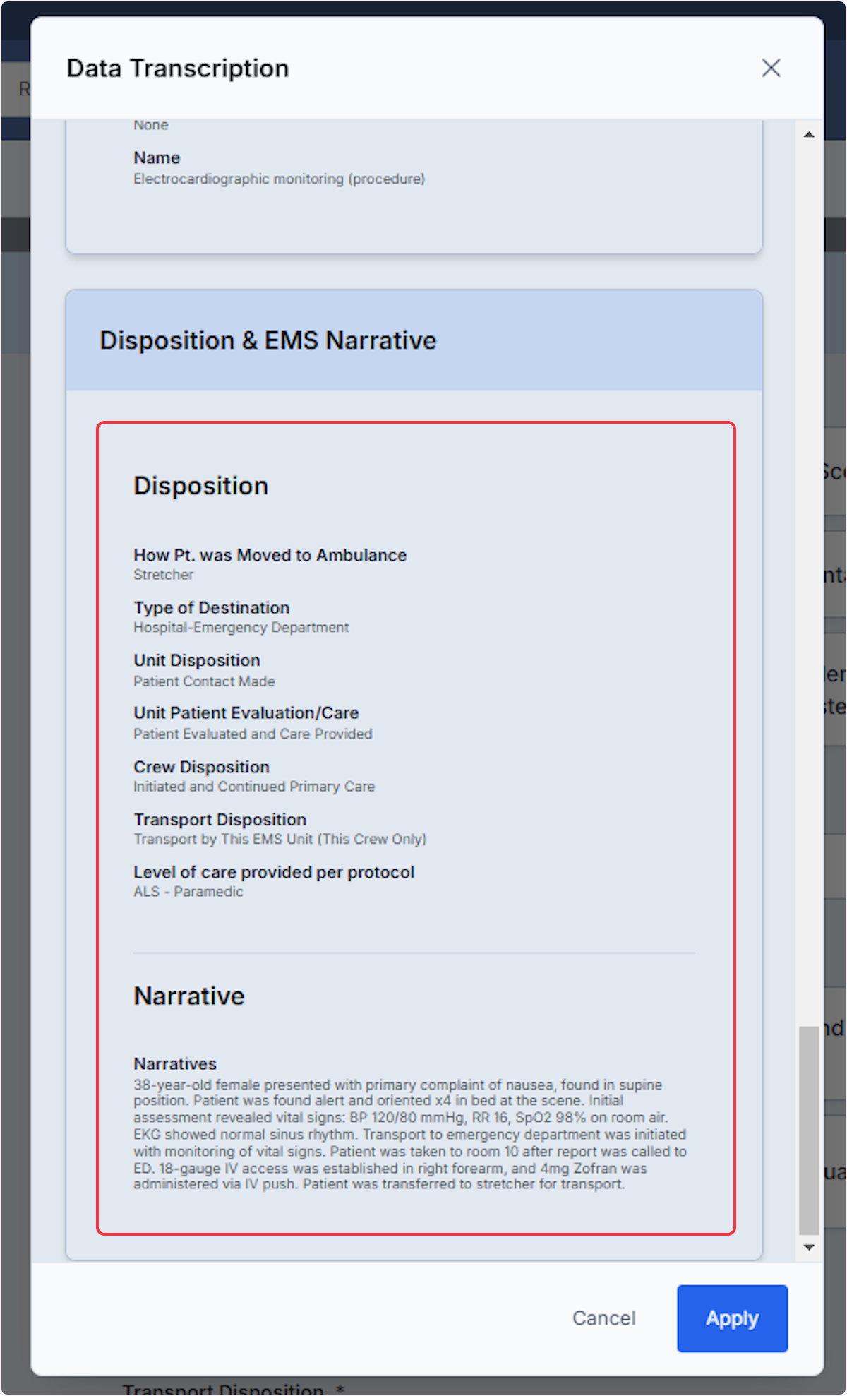 Finally the dispositions and narrative will be generated from the Transcription.