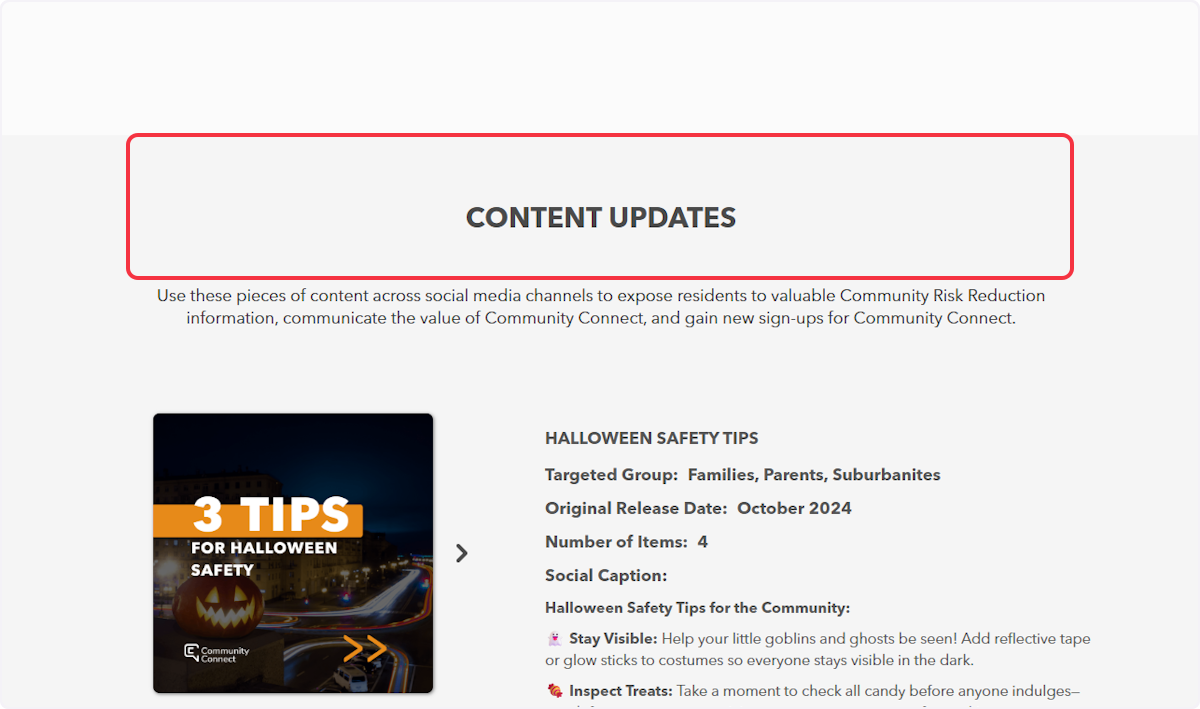 Lastly there are various Content Updates that include Target Group messaging in terms of Holiday Safety, Severe Weather, Fire Safety at School. The content can be downloaded and once downloaded the information can be copied and pasted to your social media posts. 